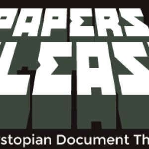 Papers, Please